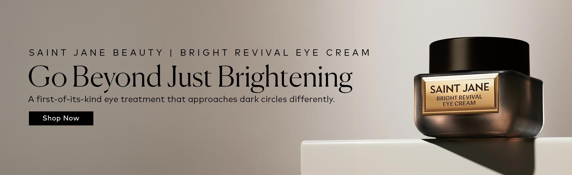 Take a deeper approach to dark circles with Saint Jane Beauty Bright Revival Eye Cream: a new revolutionary eye treatment that smooths, firms, and brightens by strengthening skin at its foundation. Shop it now on Beautylish.com