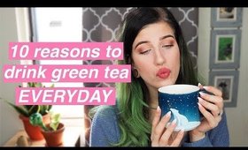 LET'S TALK ABOUT GREEN TEA + GRWM