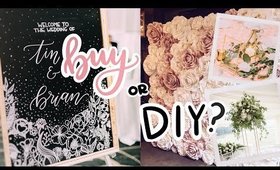 BUY OR DIY? WEDDING DECOR IDEAS ON A BUDGET | Cheap Florals, Calligraphy Signs, + Backdrops