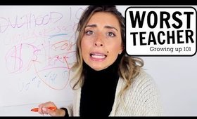 WORST TEACHER EVER: GROWING UP 101