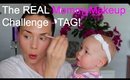 The REAL MommyMakeup Challenge TAG!