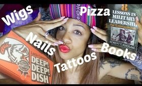Wigs, Books, Nails, Tattoos & Pizza