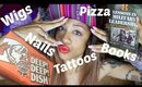 Wigs, Books, Nails, Tattoos & Pizza