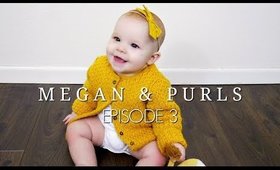 Megan and Purls Podcast | Episode 3 | Megan Brightwood