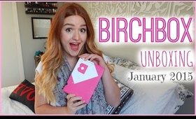 BIRCHBOX UNBOXING | January 2015