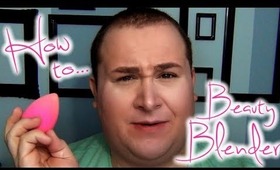 How To: Beauty Blender