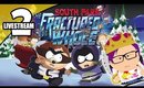South Park: The Fractured But Whole - Ep. 2 - No Toilet Is Safe! [Livestream UNCENSORED NSFW]