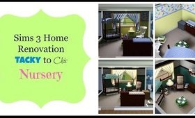 Sims 3 Home Renovation Tacky to Chic  Nursery