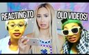 REACTING TO OLD YOUTUBE VIDEOS