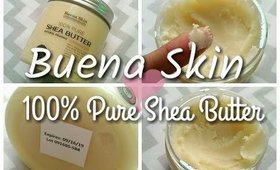 Buena Skin Shea Butter Review