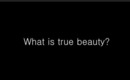 What is true beauty?