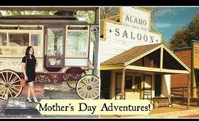 Back To The 19th Century?! - Mother's Day Adventures