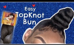 Easy CHEAP Top Knot Bun Using ONLY BRAID HAIR !