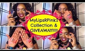 MyLipsRpink2 Collection & Giveaway (reupload)