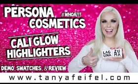 Persona Cosmetics Cali Glow Highlighters #WHOA!!! | Demo, Swatches, & Review | Tanya Feifel