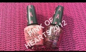 NAIL POLISH SET: PINK OF HEARTS 2012 BY OPI WITH SWATCHES!