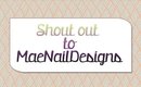 Shout out to MaeNailDesigns!! [PrettyThingsRock]