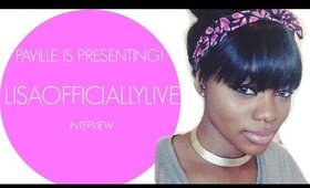 LisaOfficiallyLive Interview! Discussing Raven Symone, YT Addiction, and more!