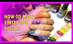 HOW TO MAKE TINTED INK POLISH