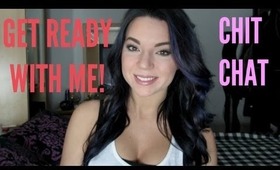 Get Ready With Me ♥ (Chit Chat)