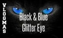 Vlogmas 2 - Blue glitter eye look - GRWM