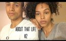 About That Life #2 Real Life, Real Problems | SunKissAlba