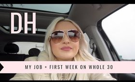 DAILY HAYLEY | My Job + First Week of Eating Clean