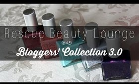 Rescue Beauty Lounge Bloggers Collection 3.0! | Swatches & Review