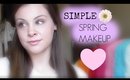 Simple Spring Makeup Tutorial