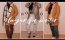 How to Layer Outfits for Cold Weather | Winter Fashion Cookbook
