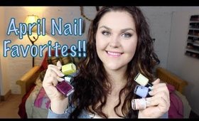 April Nail Polish Favorites!!