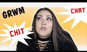 THIS IS REALLY HARD FOR ME TO OPEN UP ABOUT | CHIT CHAT GRWM