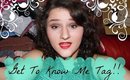 Get To Know Me Tag… //Emlehsbeauty//