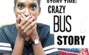 STORY TIME:  MY BUS DRIVER RAN AWAY