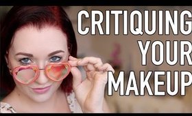 MAKEUP READS: Critiquing YOUR Makeup Looks!