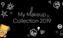 My Makeup Collection | 2019