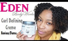 Hair| Eden Body Works Curl Defining Creme Review & Demo