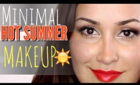 Minimal HOT SUMMER Makeup