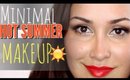 Minimal HOT SUMMER Makeup