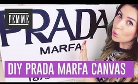 DIY Prada Marfa canvas - FEMME
