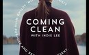 Coming Clean with Indie Lee Episodes 1 & 2
