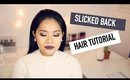 Slicked Back Hair Tutorial 2015 | makeupbyritz