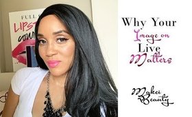 Why your Image on Live Matters| Laketta Willis