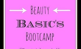 Beauty Basic's Boot Camp - Foundation Routine
