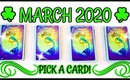 🍀 WHAT'S COMING IN MARCH 2020? 🍀 PICK A CARD READING 🔮