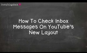 How To Check Your Inbox Messages With YouTube's New Layout