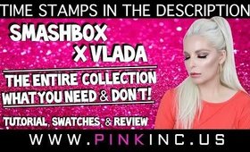 Smashbox X Vlada Collection – What You Need & Don’t! | Tutorial, Swatches, & Review | Tanya Feifel