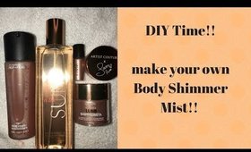 DIY!  Make you own Body Shimmer Mist!