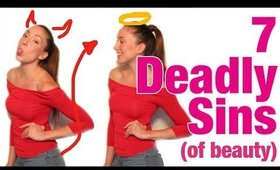 The Seven Deadly Sins of Beauty