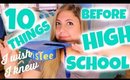 10 Things I Wish I Knew Before HIGH SCHOOL!